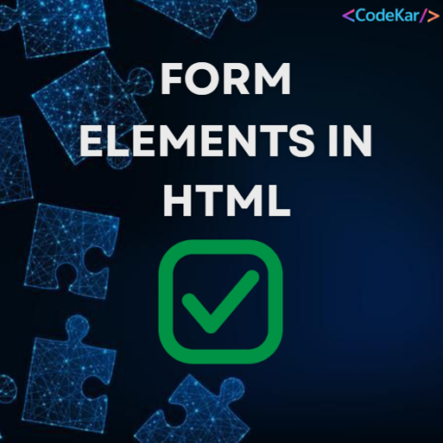 FORM ELEMENTS IN HTML
