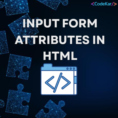 INPUT FORM ATTRIBUTES IN HTML