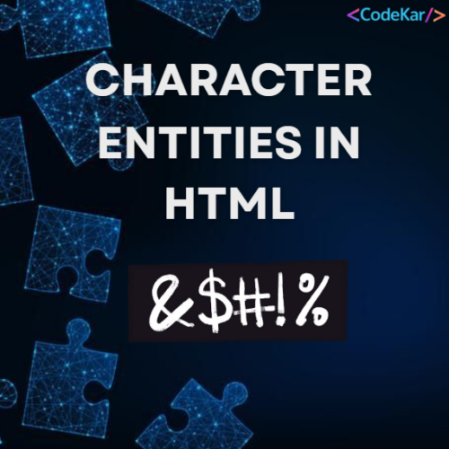 CHARACTER ENTITIES IN HTML