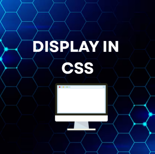 DISPLAY IN CSS
