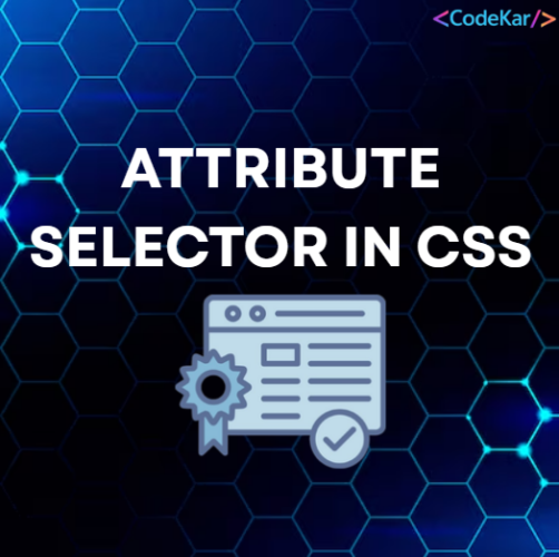 ATTRIBUTE SELECTOR IN CSS