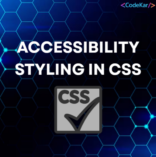 ACCESSIBILITY STYLING IN CSS