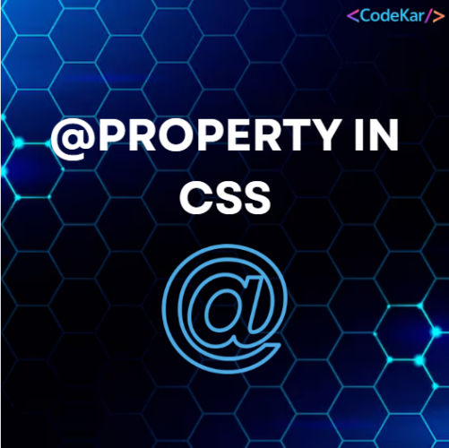 @PROPERTY IN CSS