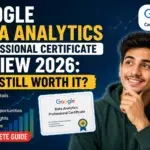Google Data Analytics Professional Certificate Review 2026: Is It Worth It for Beginners?